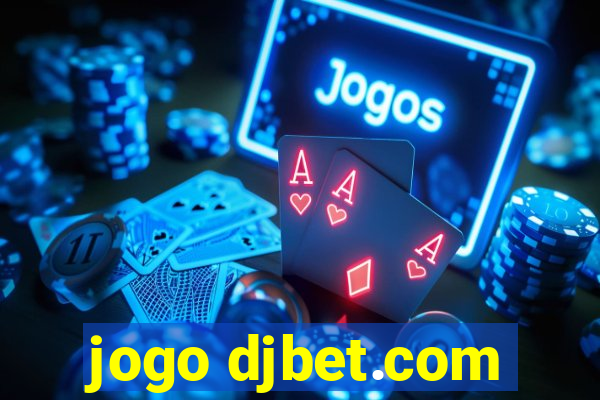 jogo djbet.com