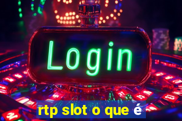 rtp slot o que é