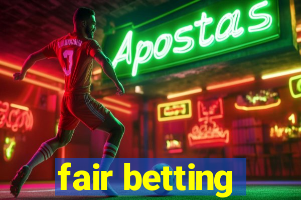 fair betting