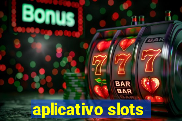 aplicativo slots