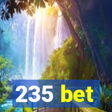 235 bet