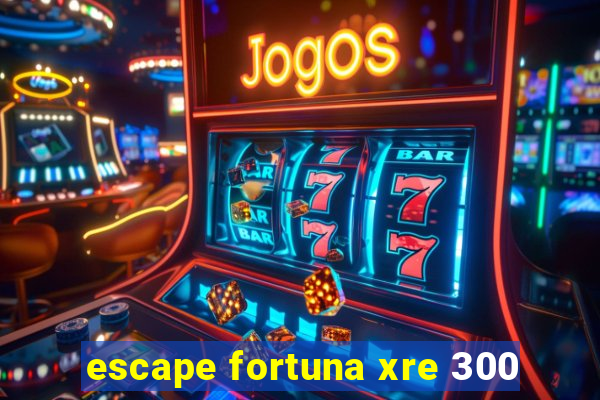 escape fortuna xre 300