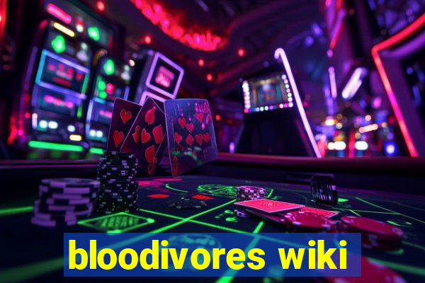 bloodivores wiki