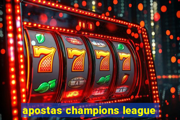 apostas champions league