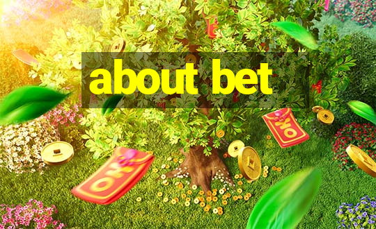 about bet