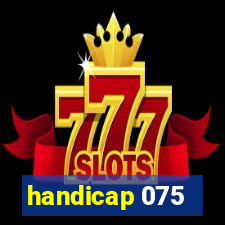 handicap 075