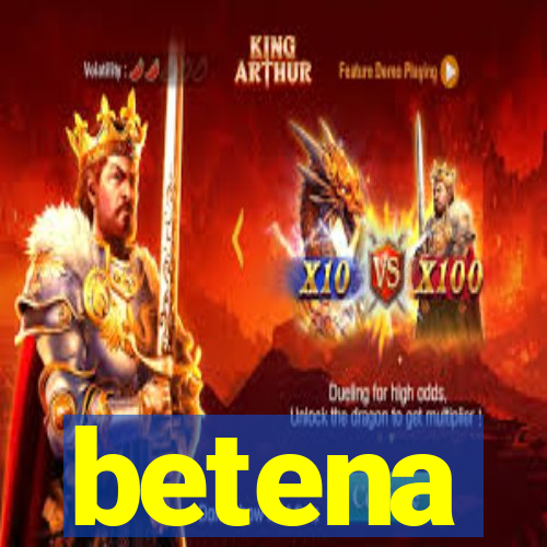 betena