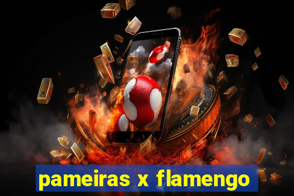 pameiras x flamengo