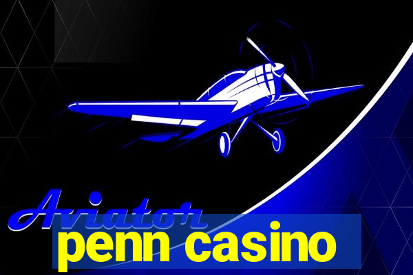 penn casino