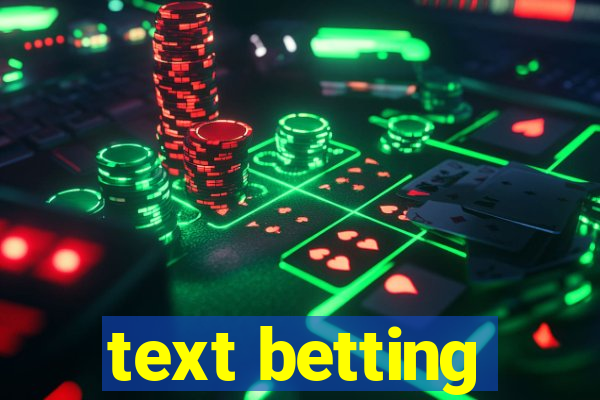 text betting