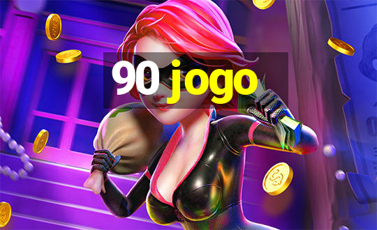 90 jogo