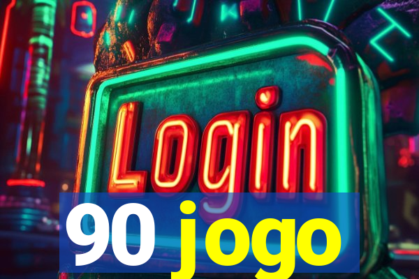 90 jogo