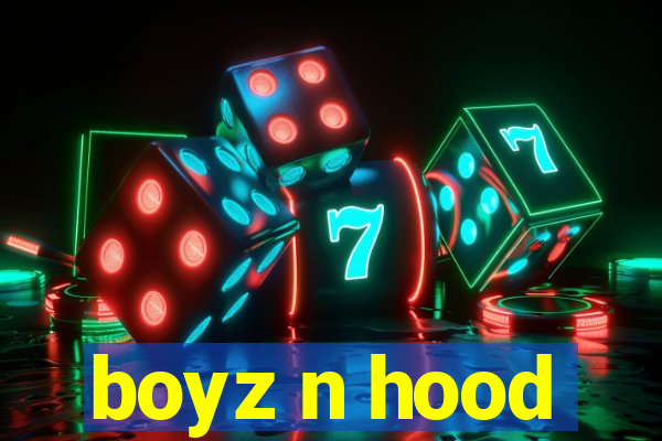 boyz n hood