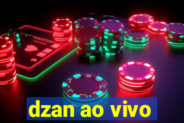 dzan ao vivo