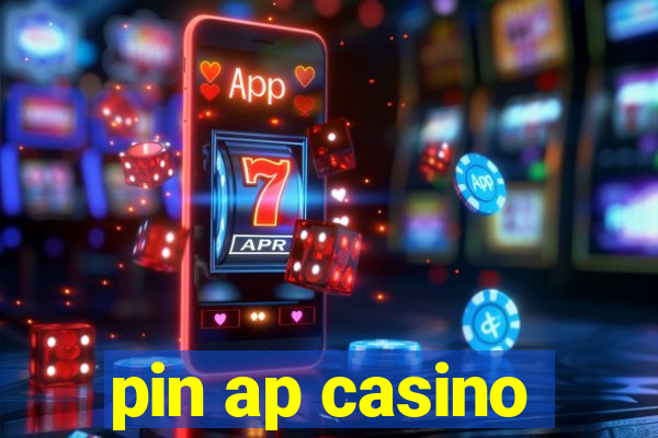 pin ap casino