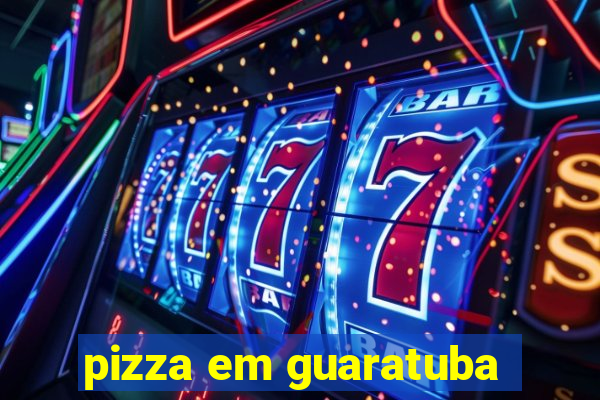 pizza em guaratuba