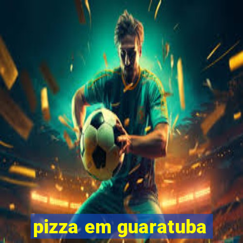 pizza em guaratuba