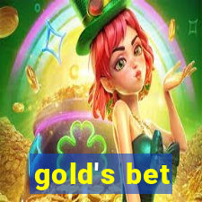 gold's bet