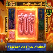 ceasar casino online