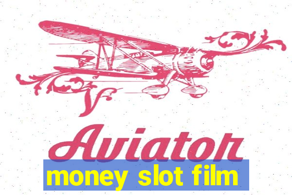 money slot film