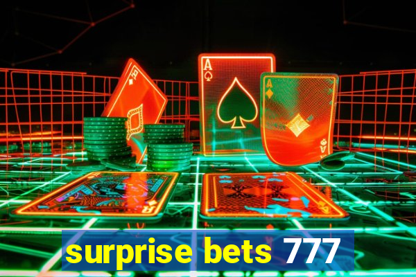 surprise bets 777