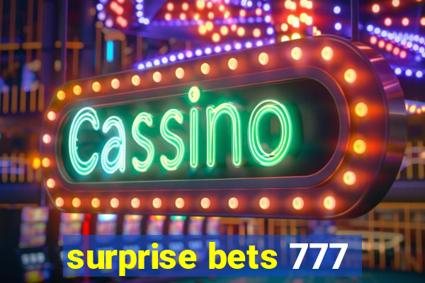 surprise bets 777