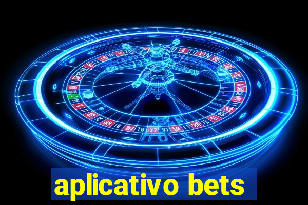 aplicativo bets