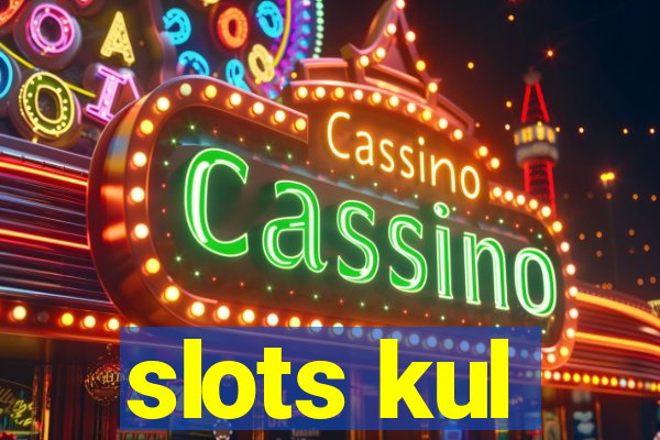 slots kul