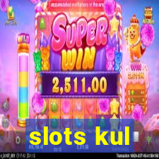 slots kul