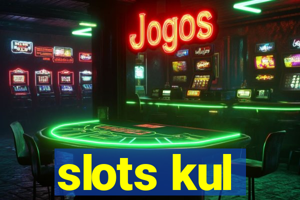 slots kul