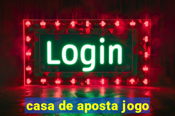 casa de aposta jogo