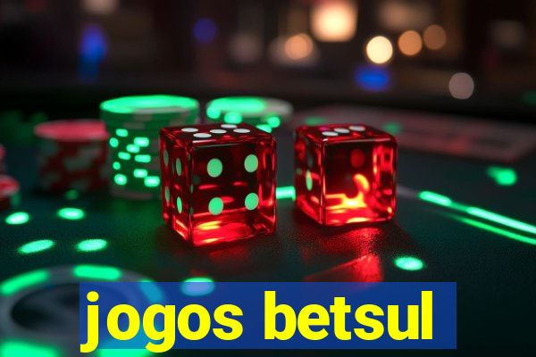 jogos betsul