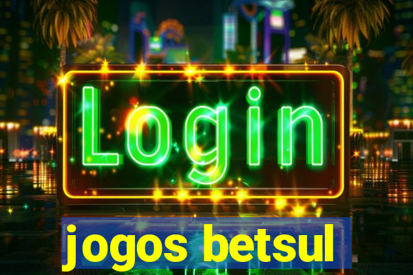 jogos betsul