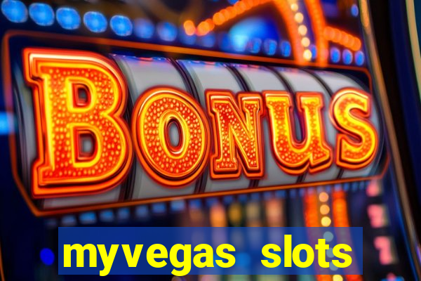 myvegas slots casino free