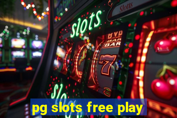 pg slots free play