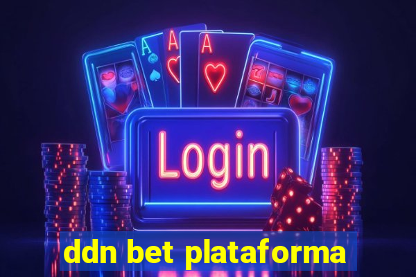 ddn bet plataforma