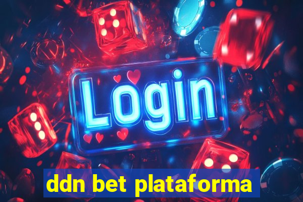 ddn bet plataforma