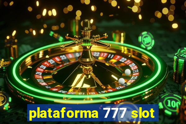 plataforma 777 slot