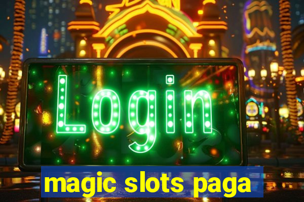 magic slots paga