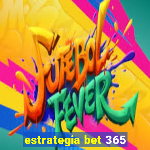 estrategia bet 365