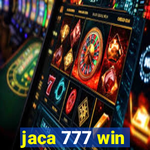 jaca 777 win