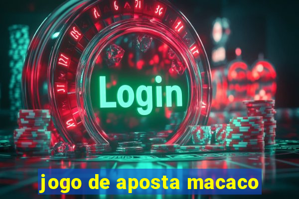 jogo de aposta macaco