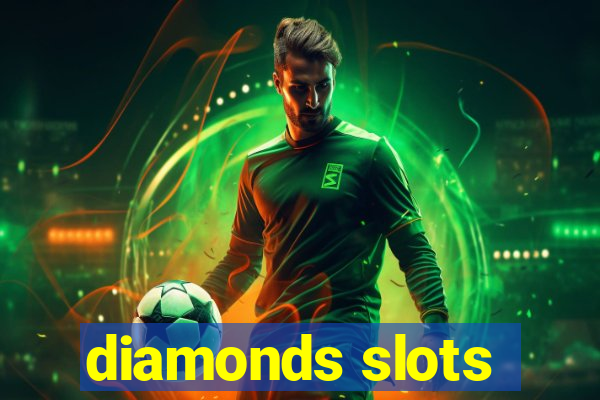 diamonds slots