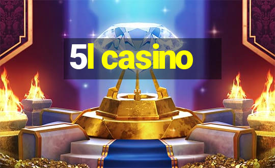 5l casino