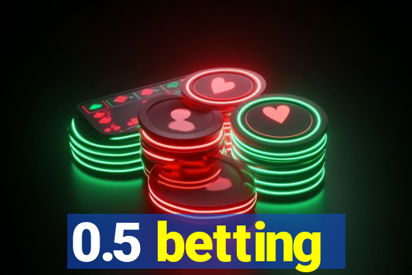 0.5 betting