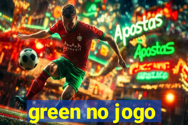 green no jogo