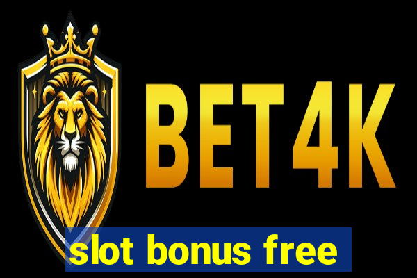 slot bonus free