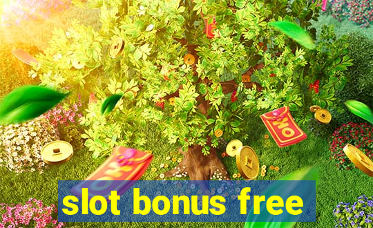 slot bonus free