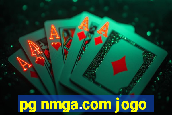 pg nmga.com jogo