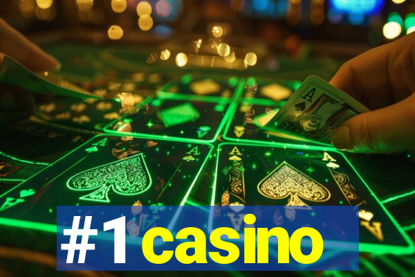 #1 casino